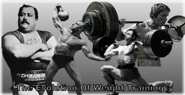 Evolution of Weight Training